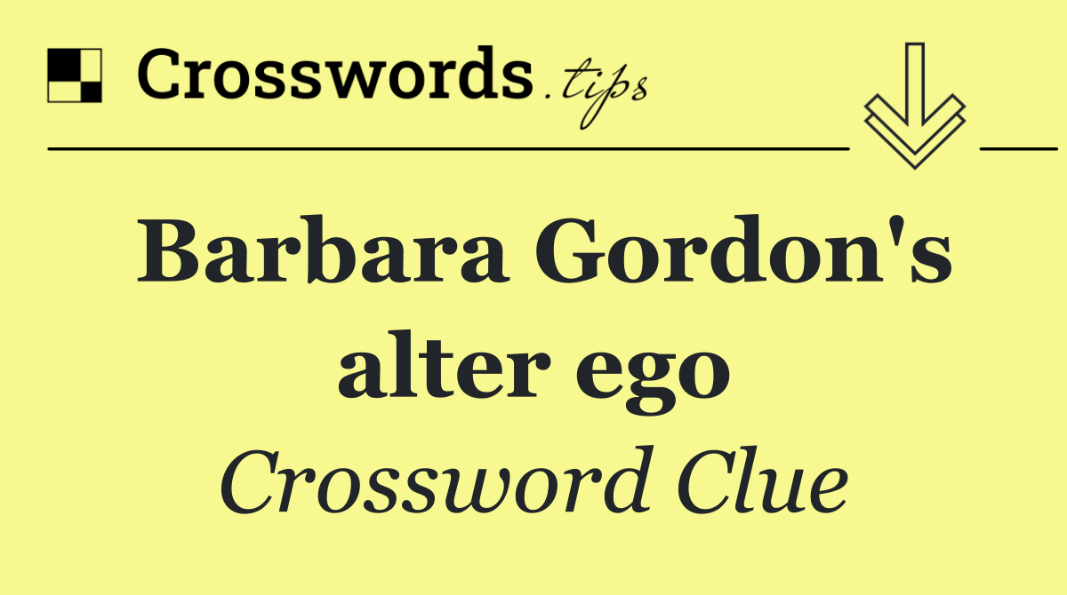 Barbara Gordon's alter ego