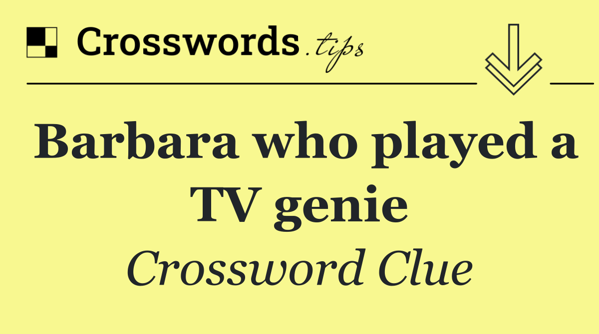 Barbara who played a TV genie