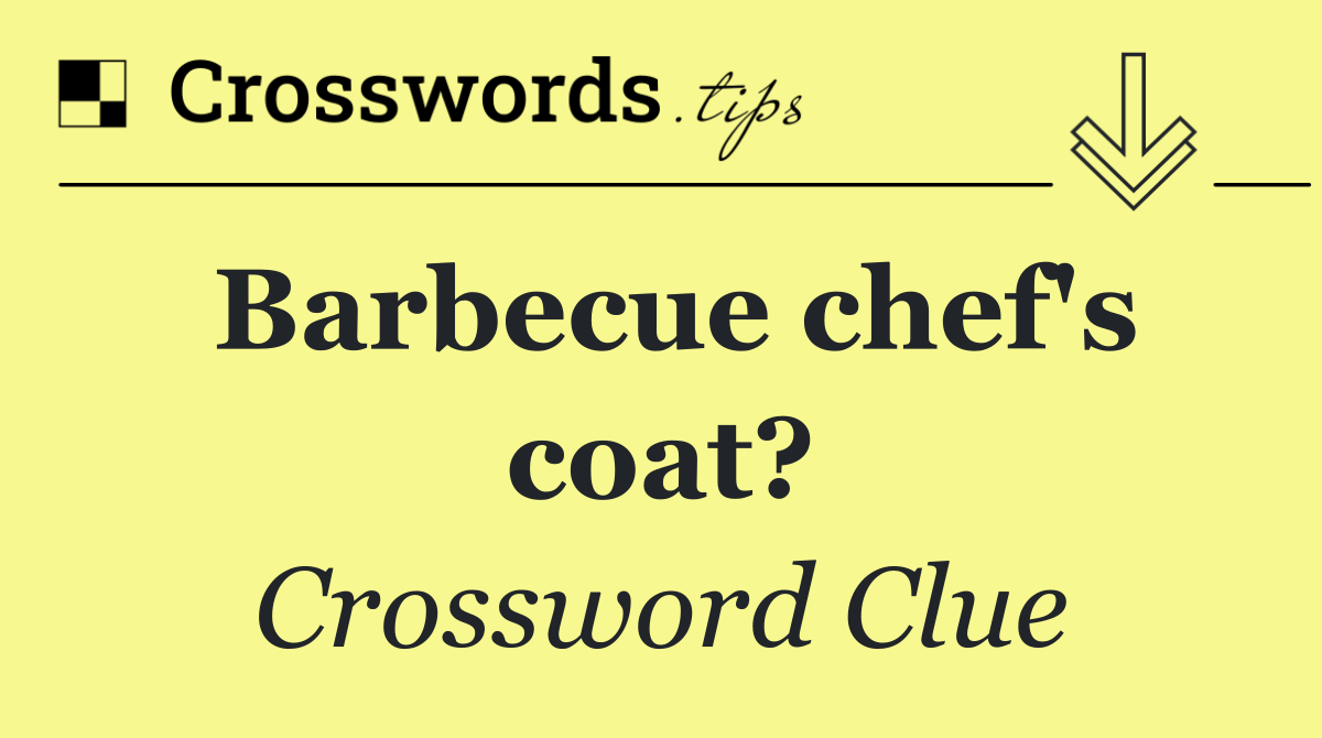 Barbecue chef's coat?