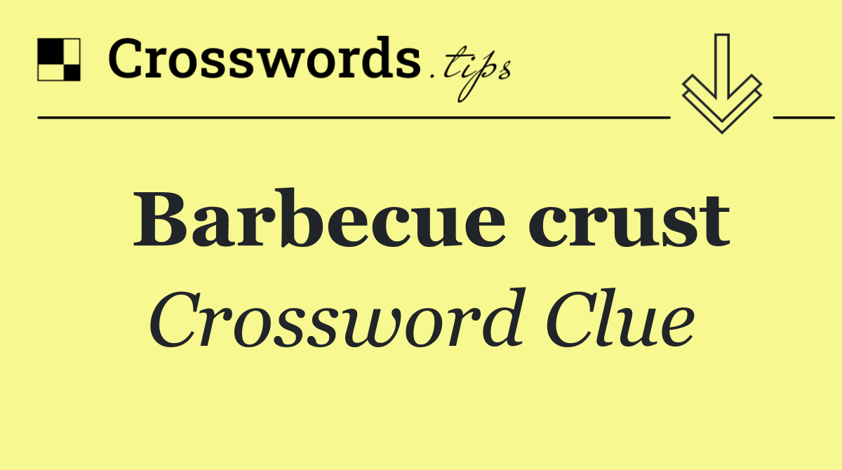 Barbecue crust