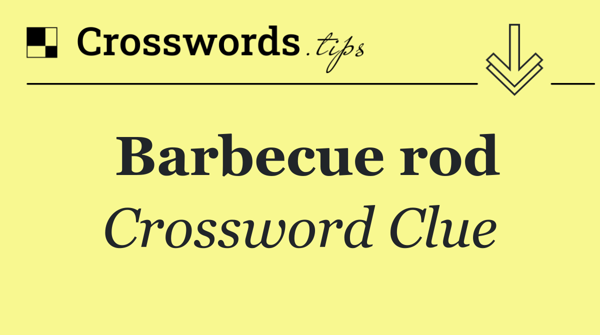 Barbecue rod