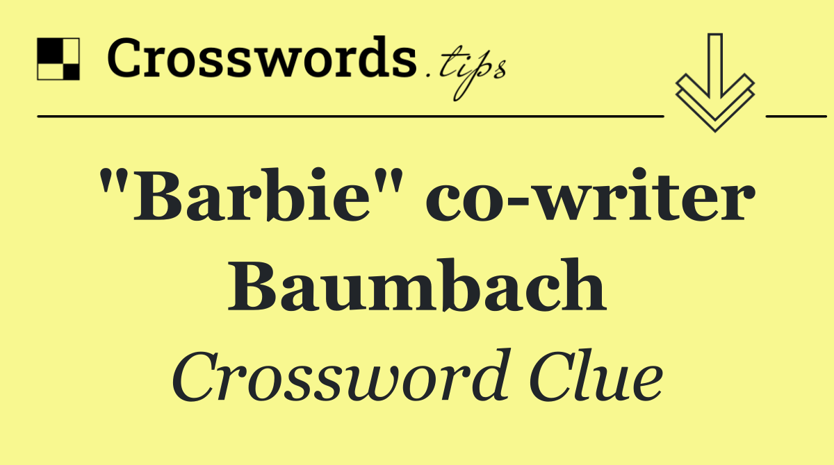 "Barbie" co writer Baumbach