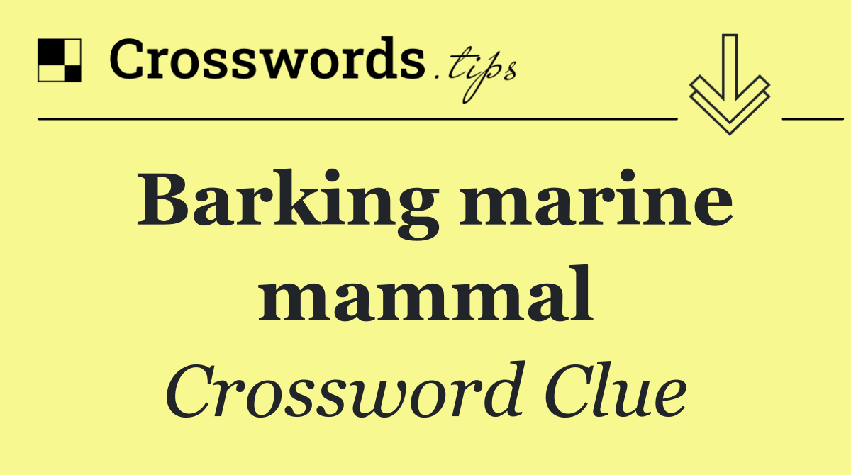Barking marine mammal
