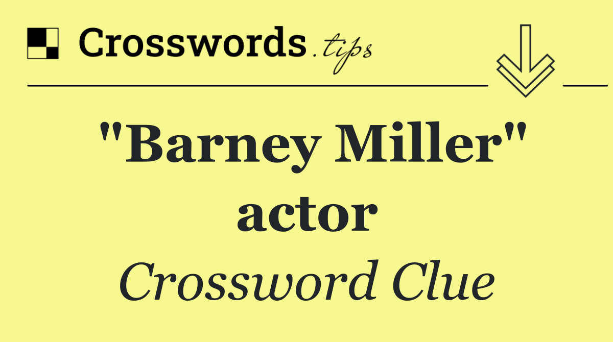 "Barney Miller" actor