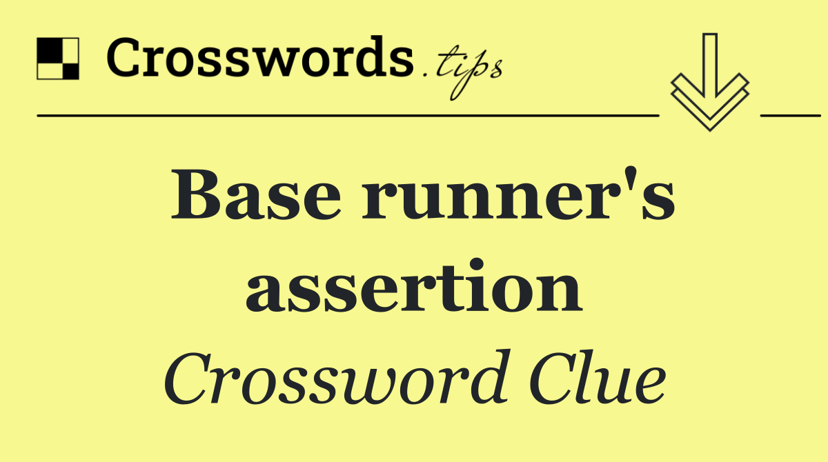 Base runner's assertion