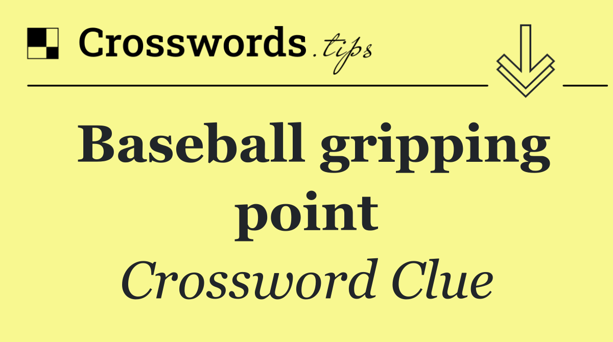 Baseball gripping point