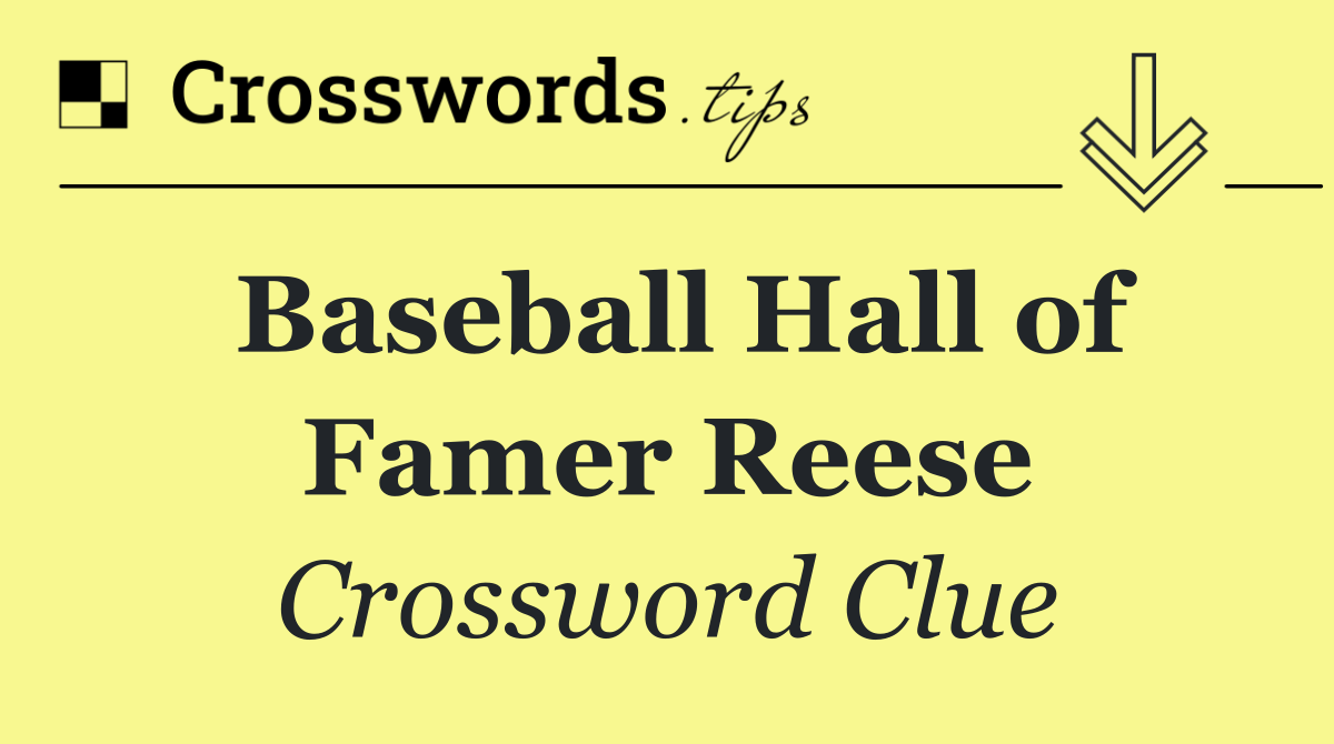 Baseball Hall of Famer Reese
