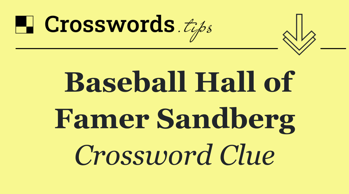 Baseball Hall of Famer Sandberg