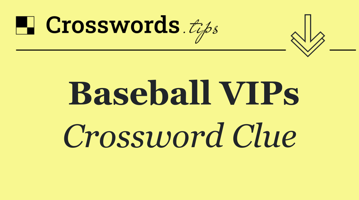 Baseball VIPs