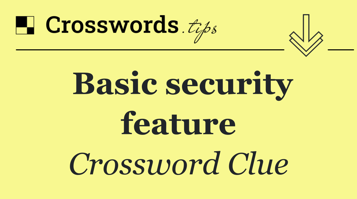 Basic security feature