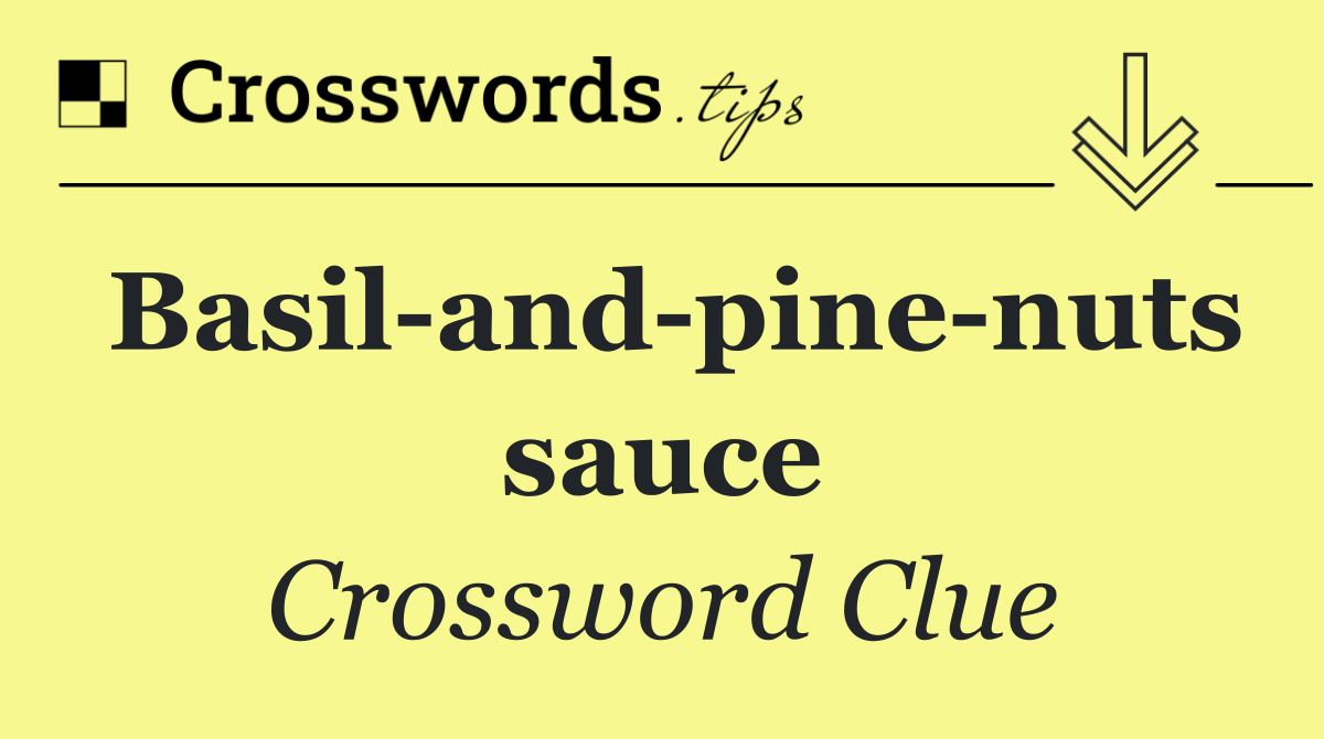 Basil and pine nuts sauce