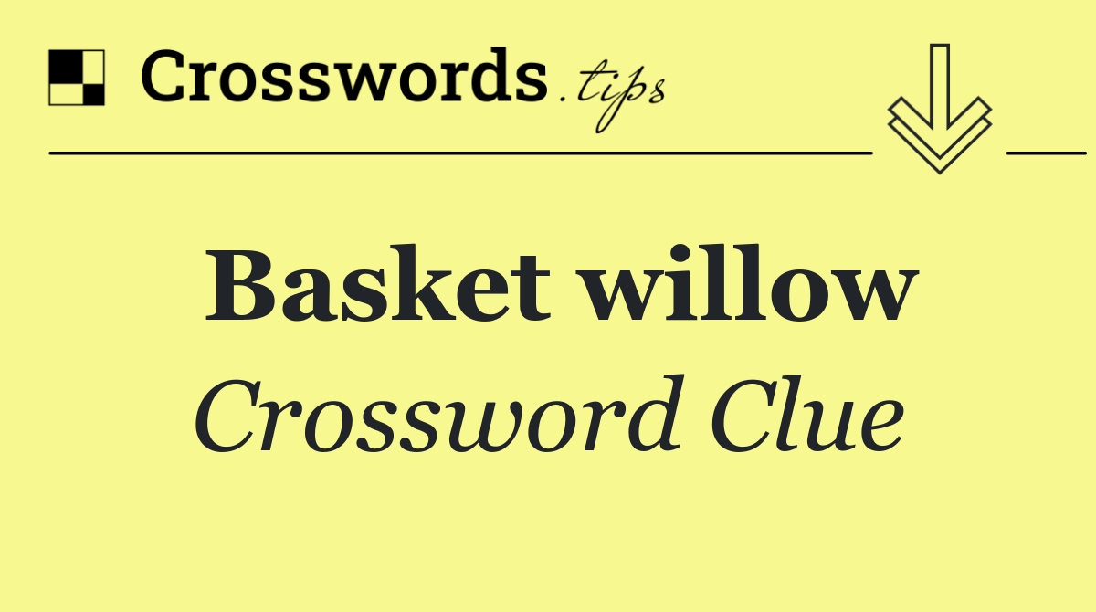 Basket willow