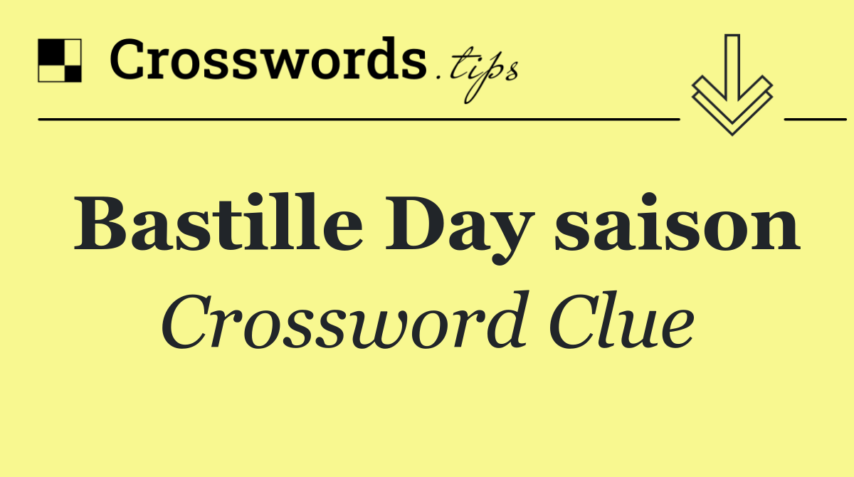 Bastille Day saison