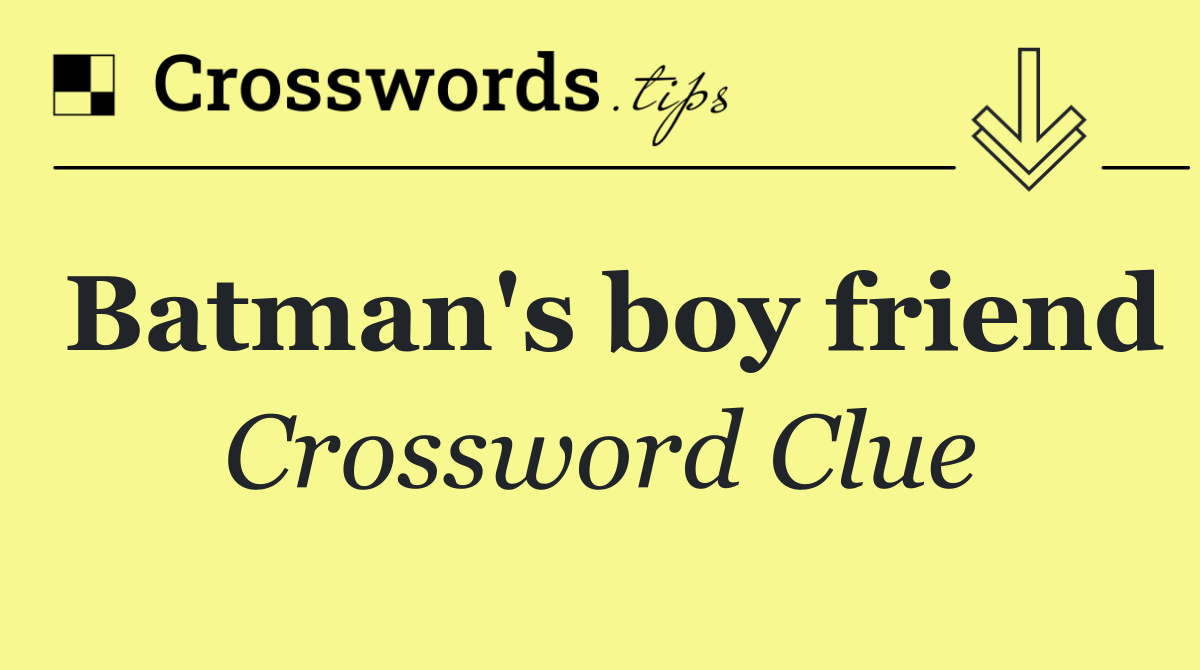 Batman's boy friend