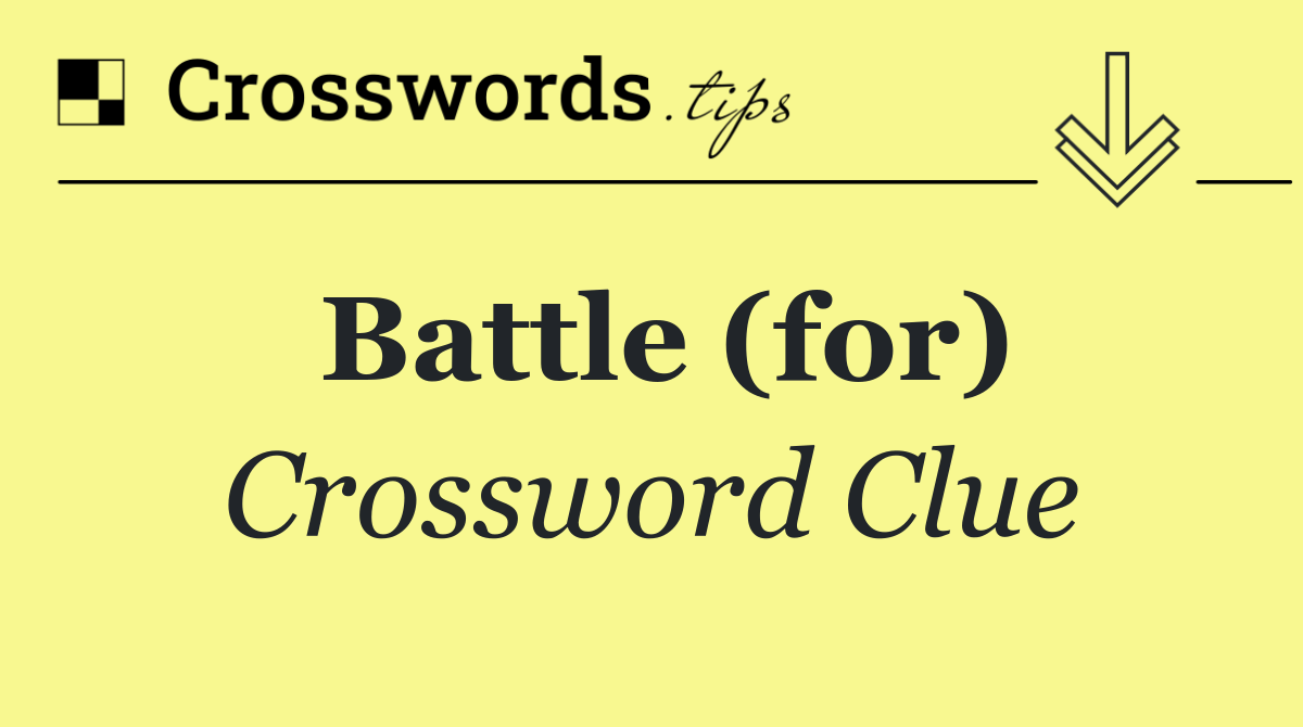 Battle (for)