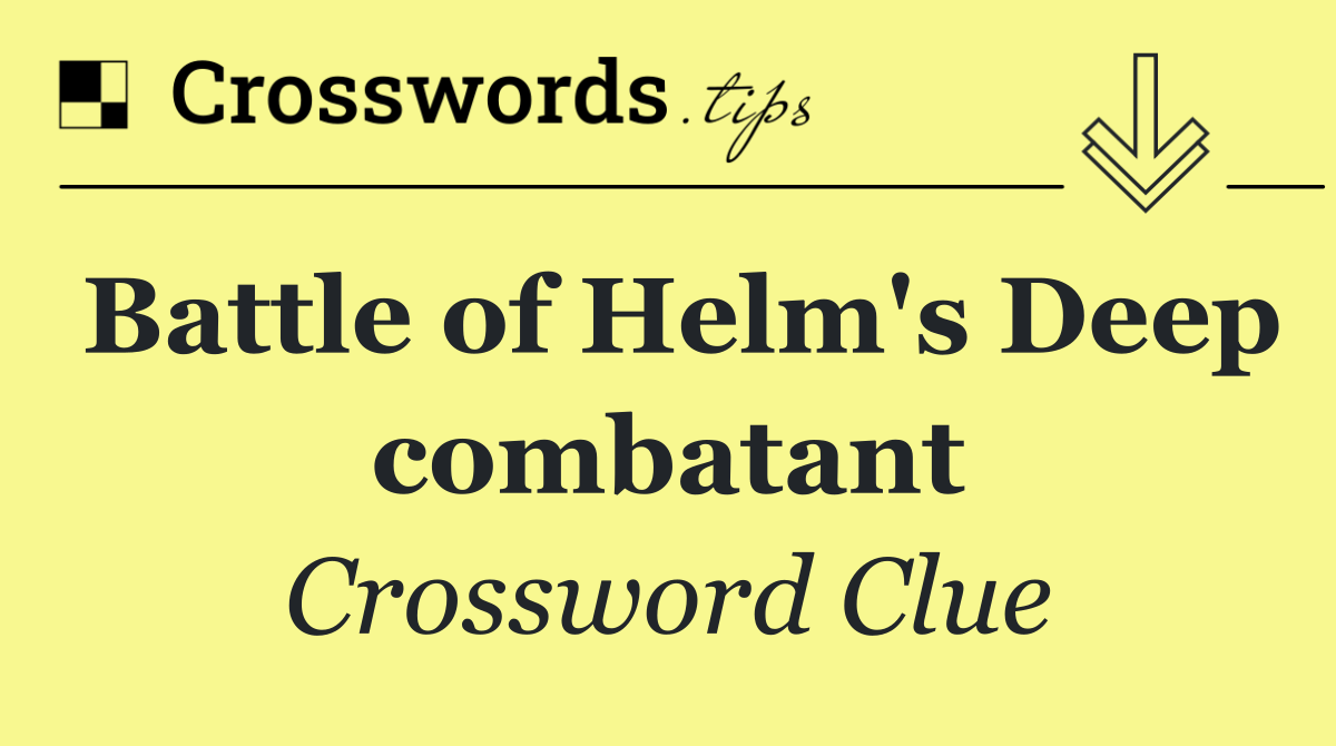 Battle of Helm's Deep combatant