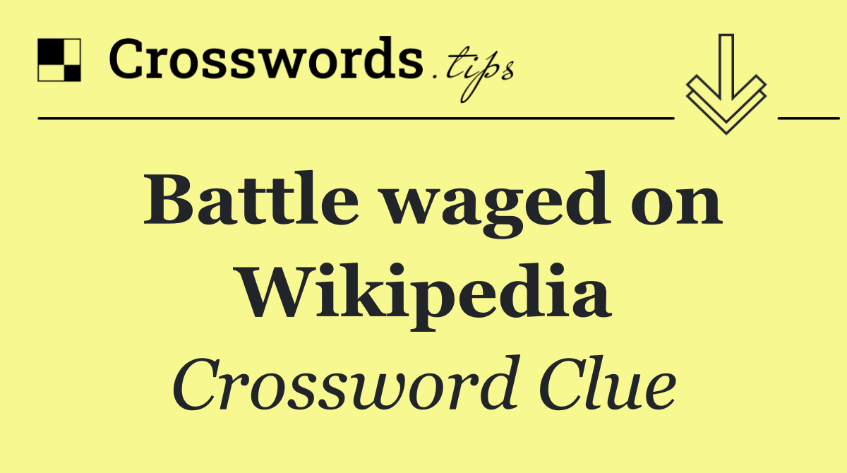 Battle waged on Wikipedia