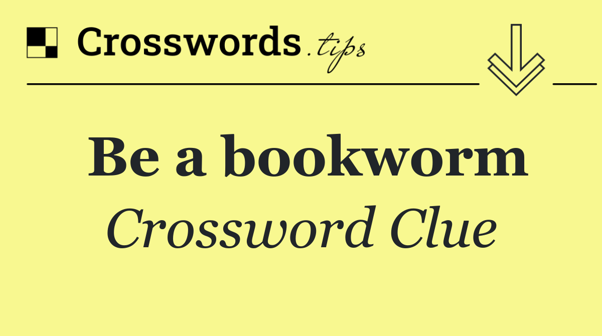 Be a bookworm