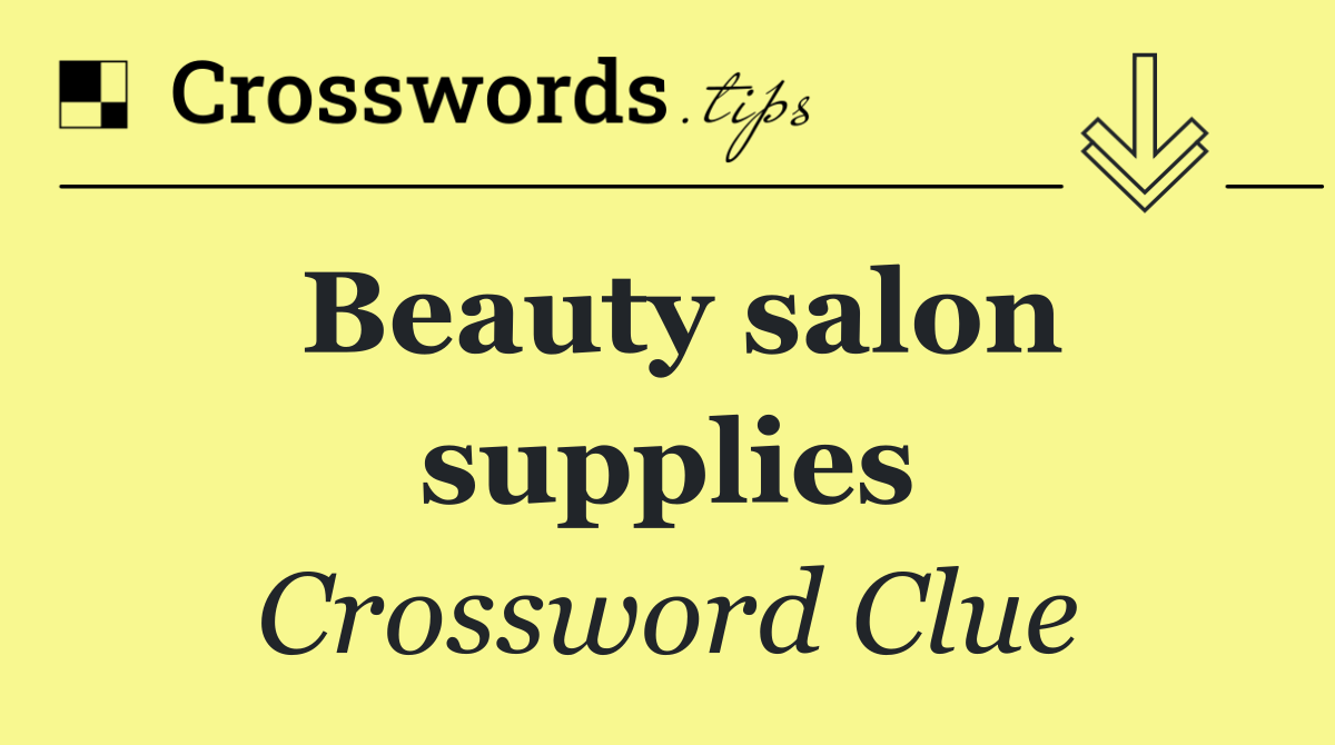 Beauty salon supplies