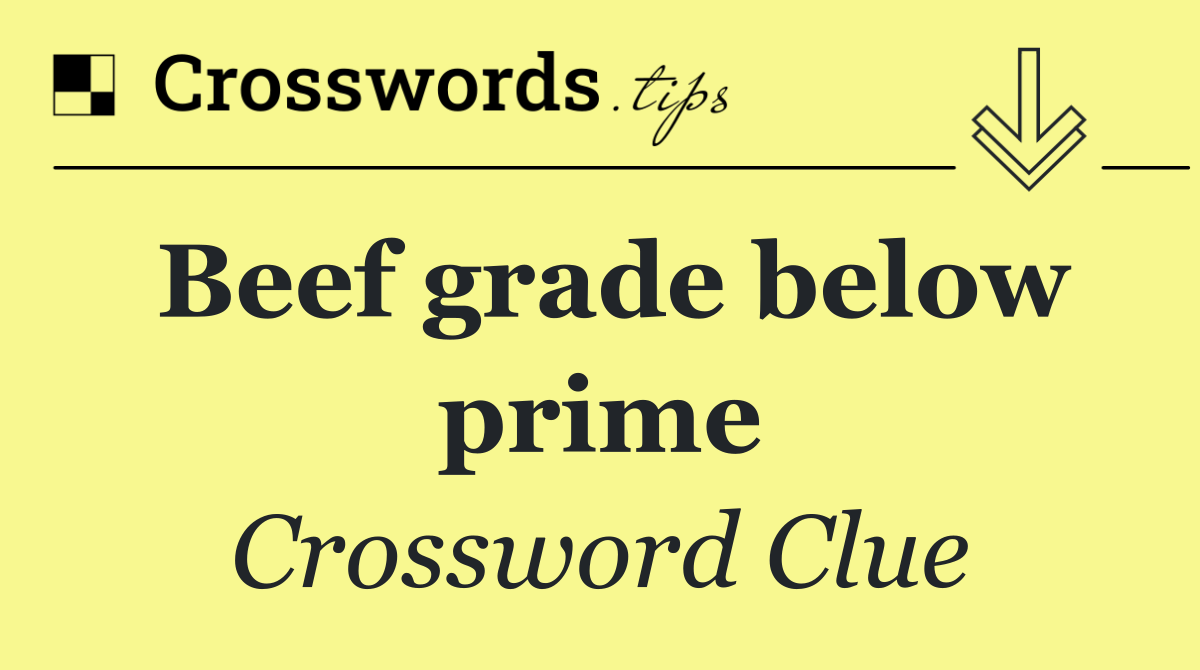 Beef grade below prime