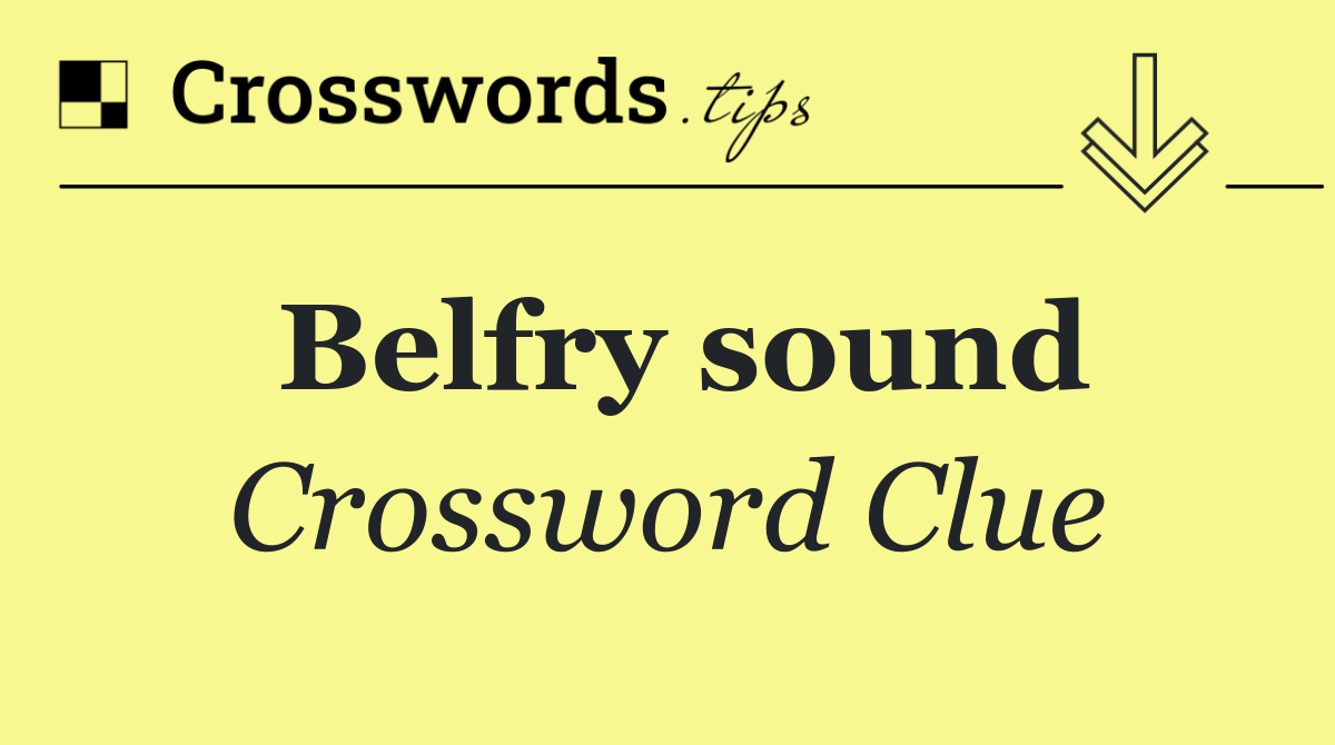 Belfry sound