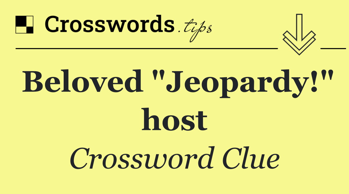 Beloved "Jeopardy!" host