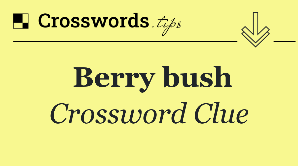 Berry bush