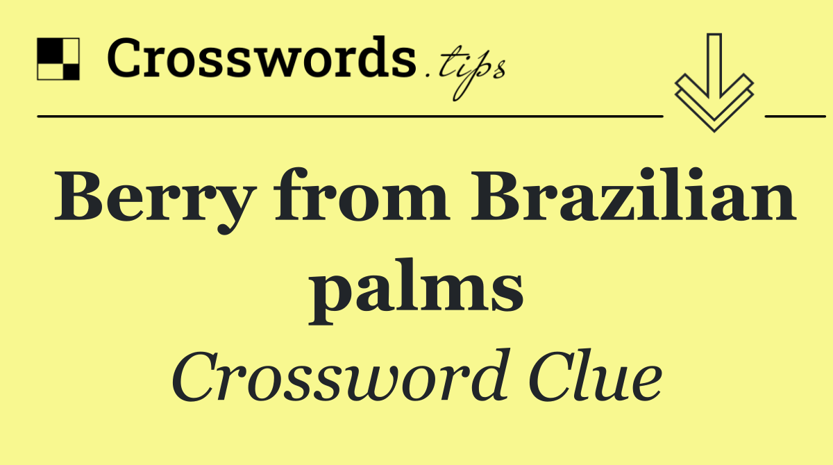 Berry from Brazilian palms