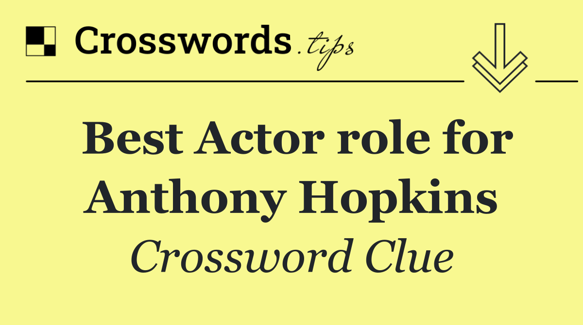 Best Actor role for Anthony Hopkins