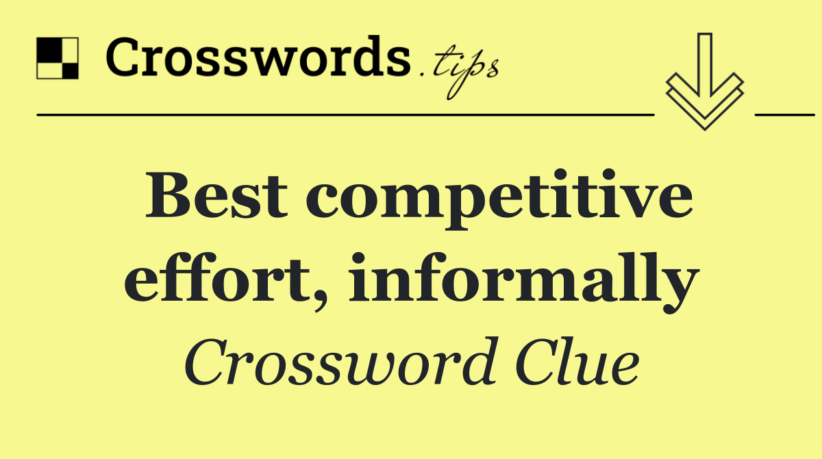 Best competitive effort, informally