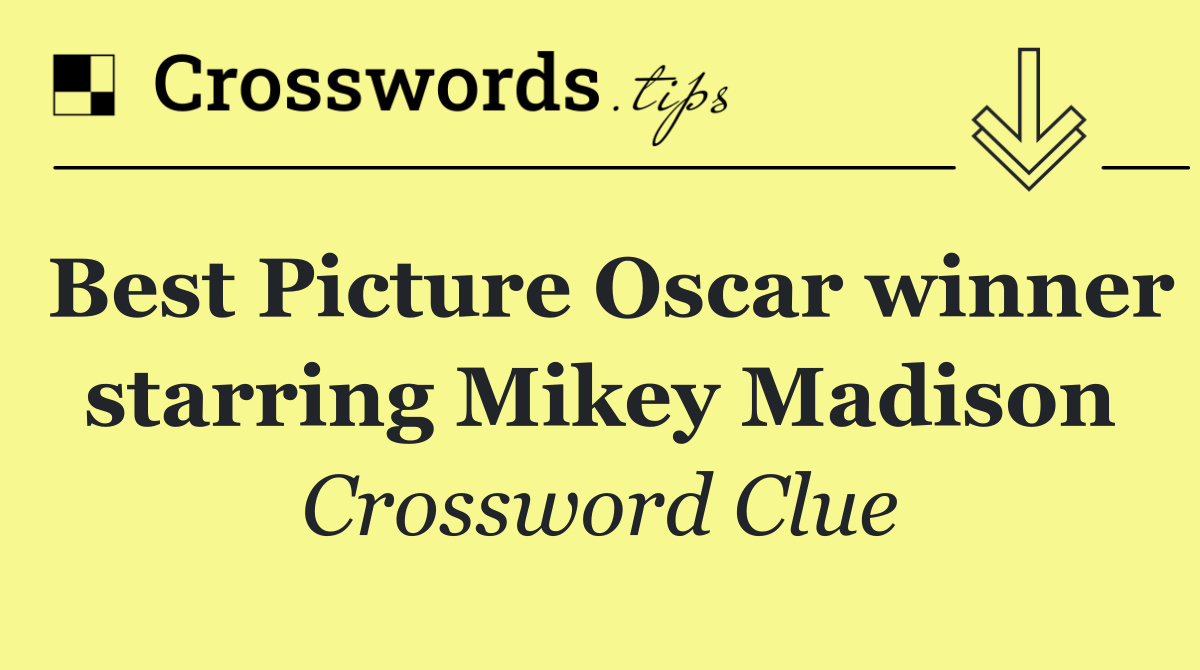 Best Picture Oscar winner starring Mikey Madison