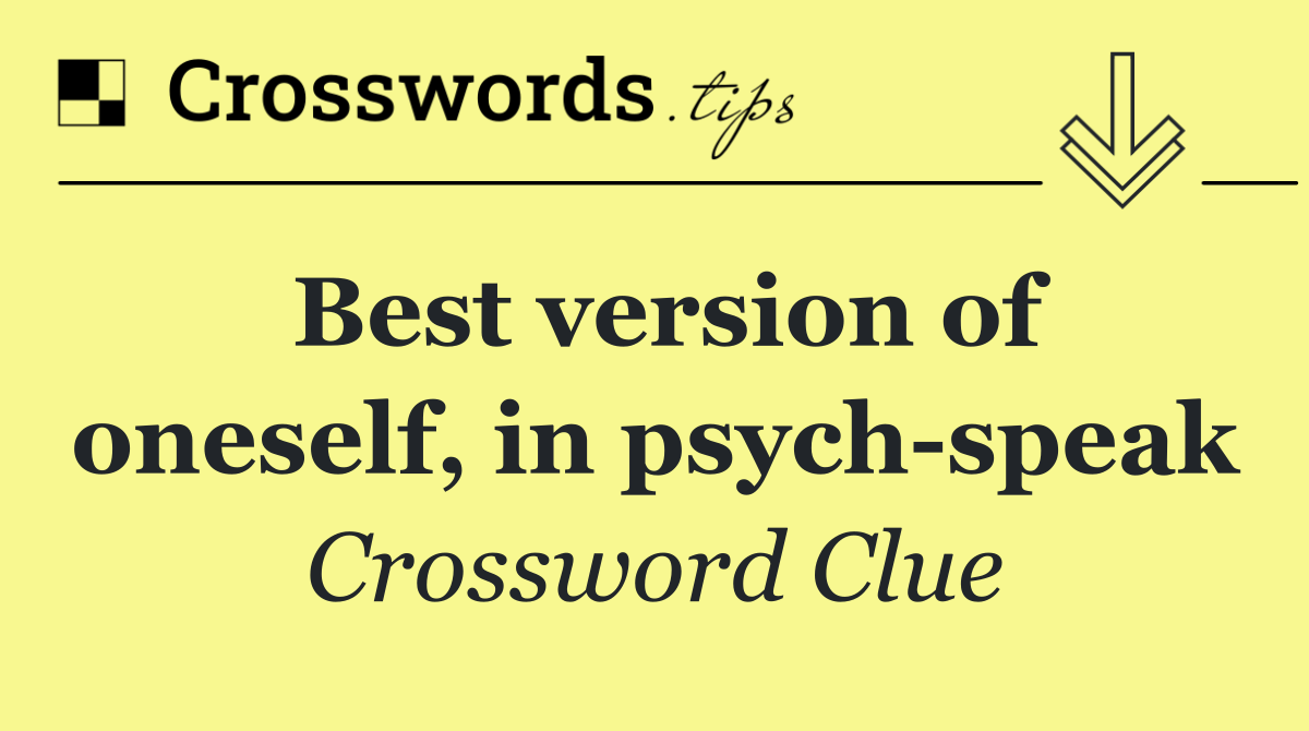 Best version of oneself, in psych speak