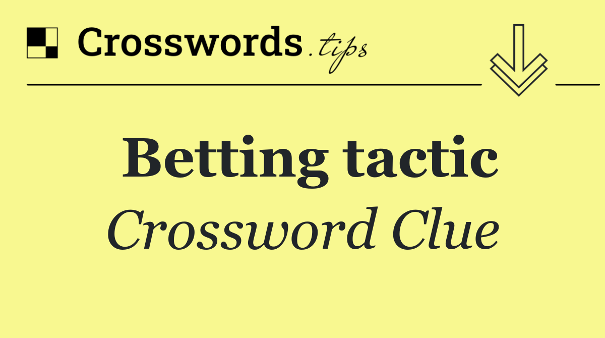 Betting tactic