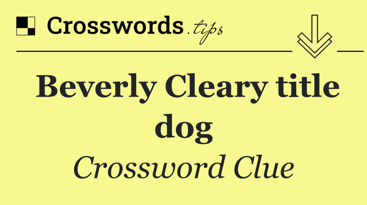 Beverly Cleary title dog
