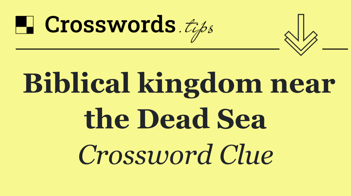 Biblical kingdom near the Dead Sea