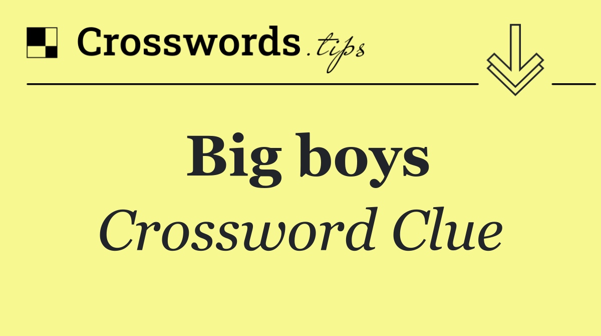 Big boys