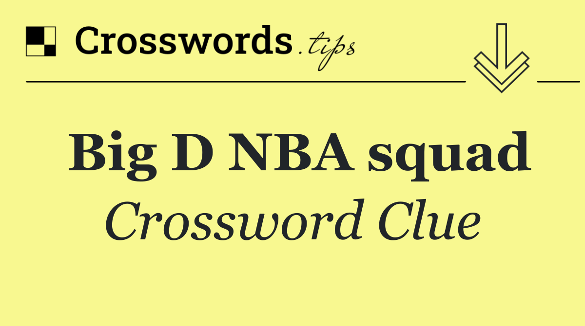 Big D NBA squad