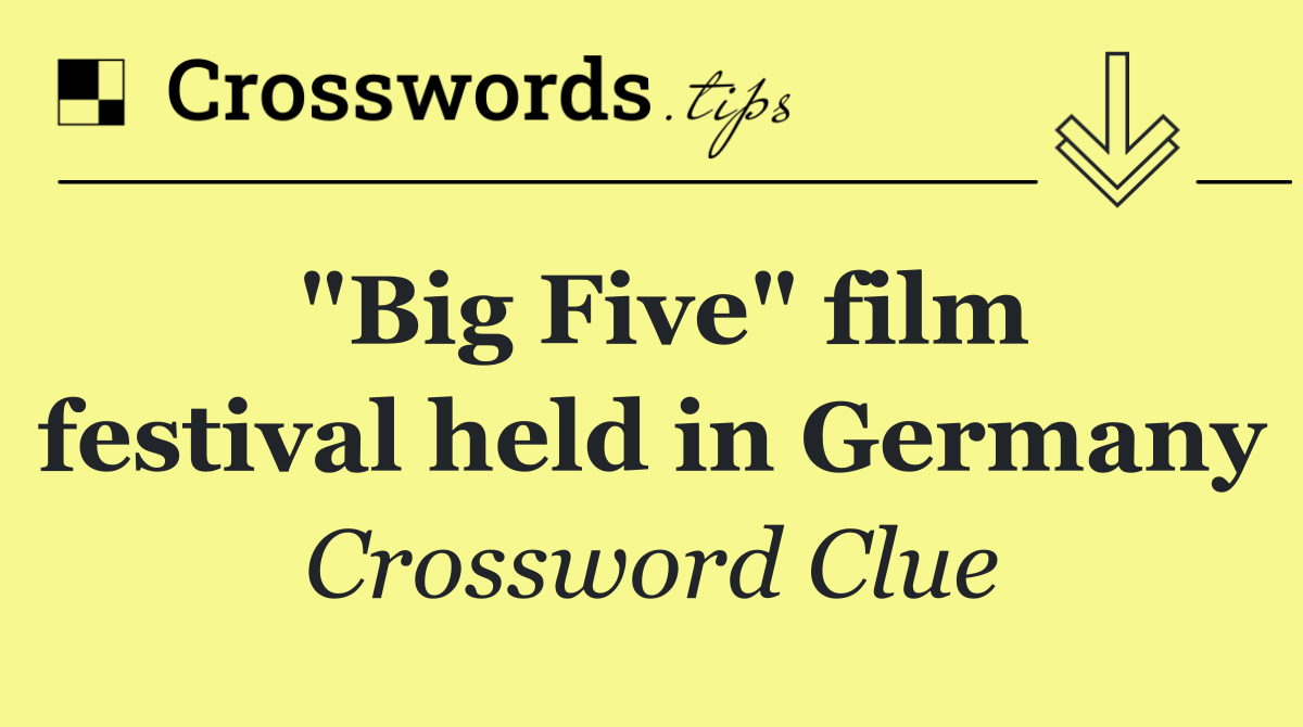 "Big Five" film festival held in Germany