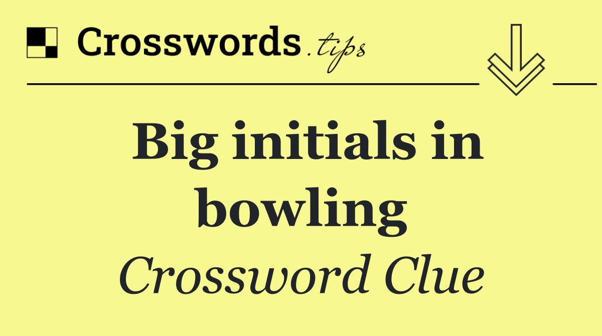 Big initials in bowling