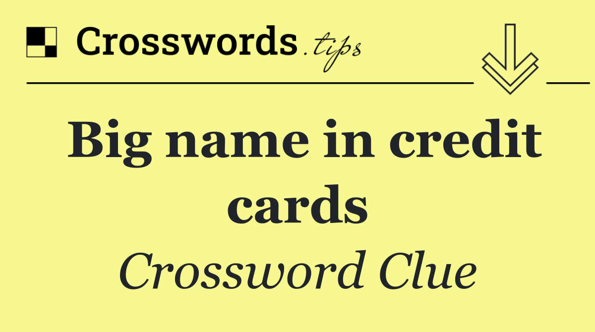 Big name in credit cards