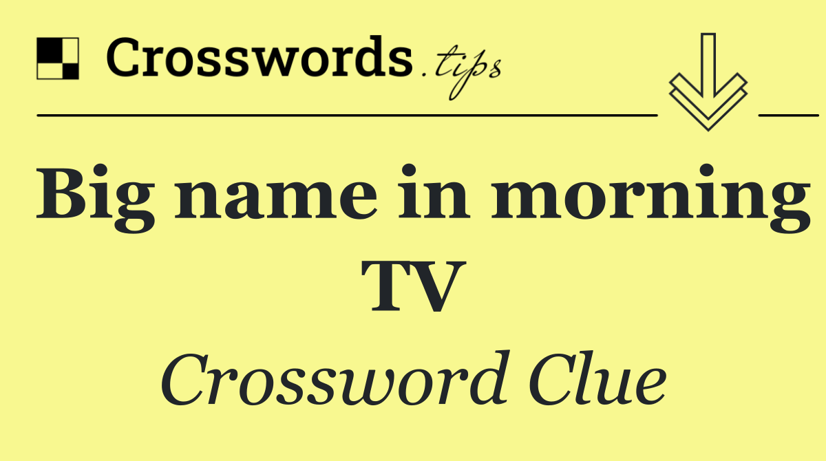 Big name in morning TV