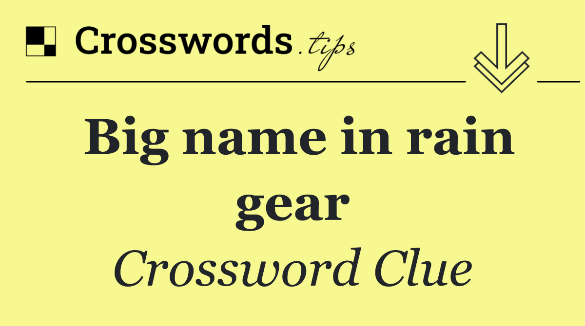 Big name in rain gear