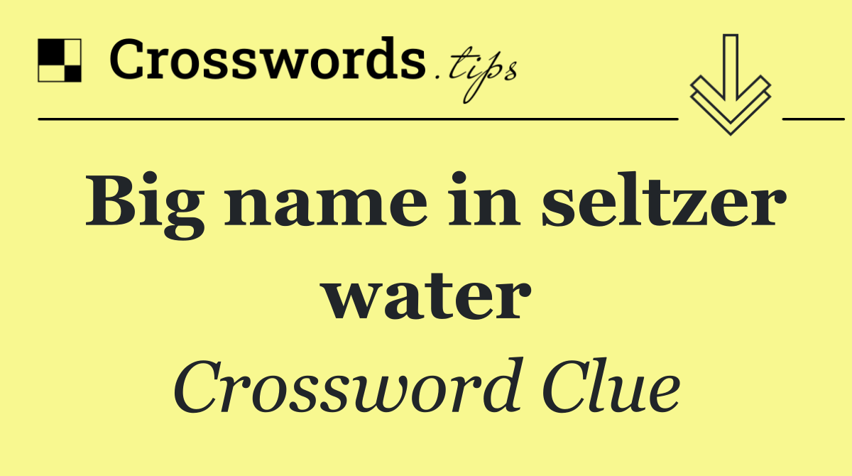 Big name in seltzer water