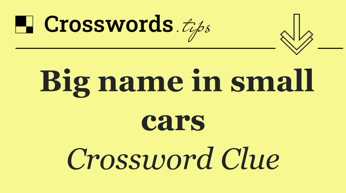Big name in small cars