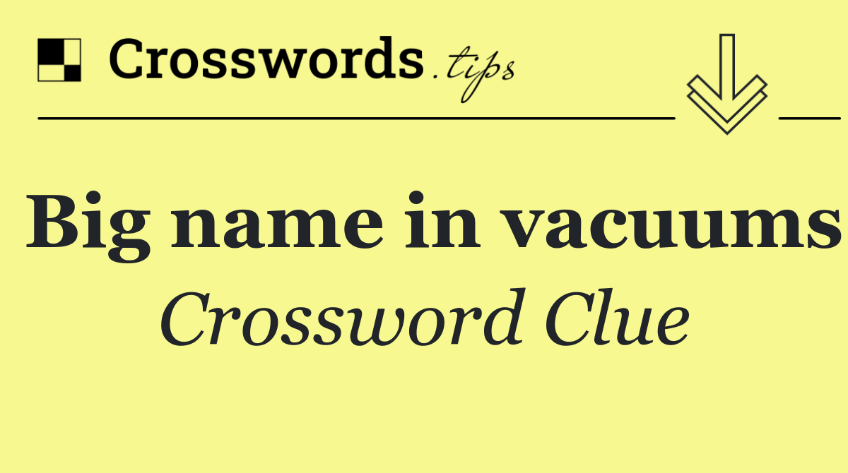 Big name in vacuums