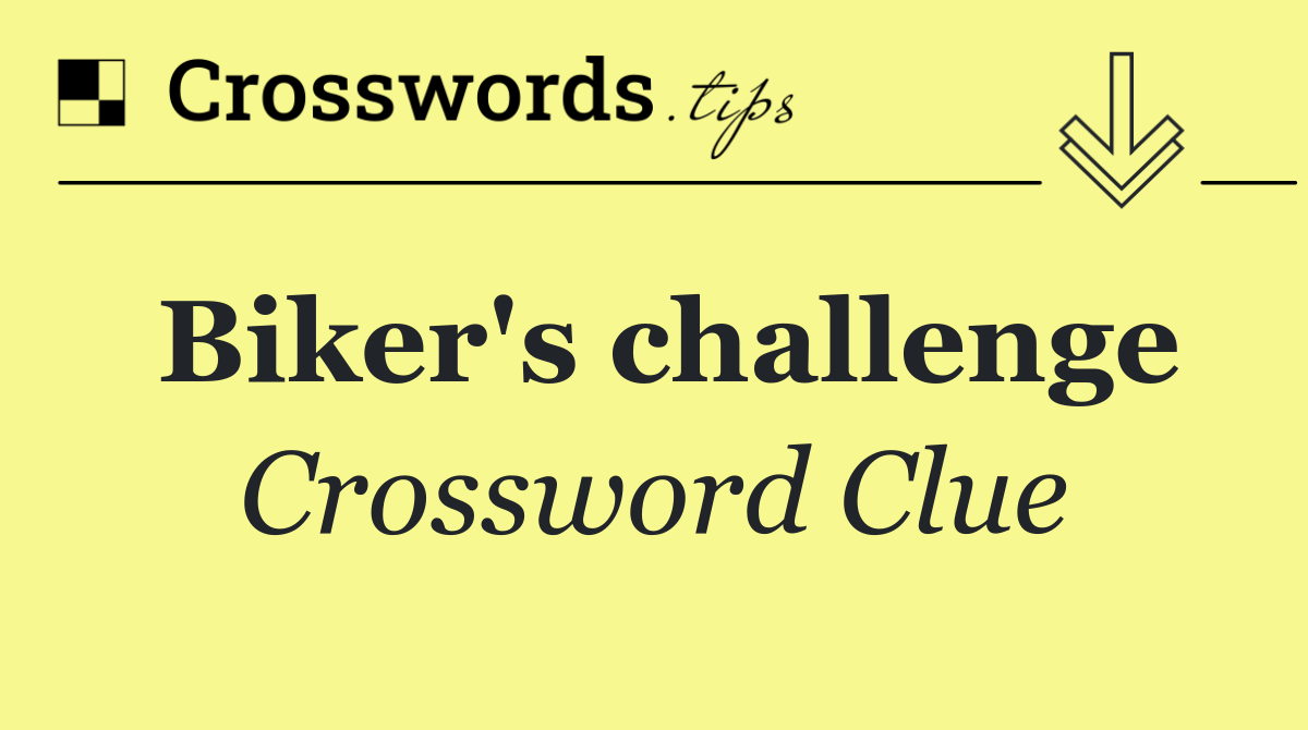 Biker's challenge