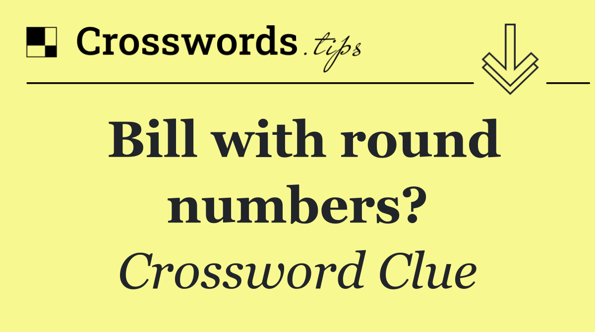 Bill with round numbers?