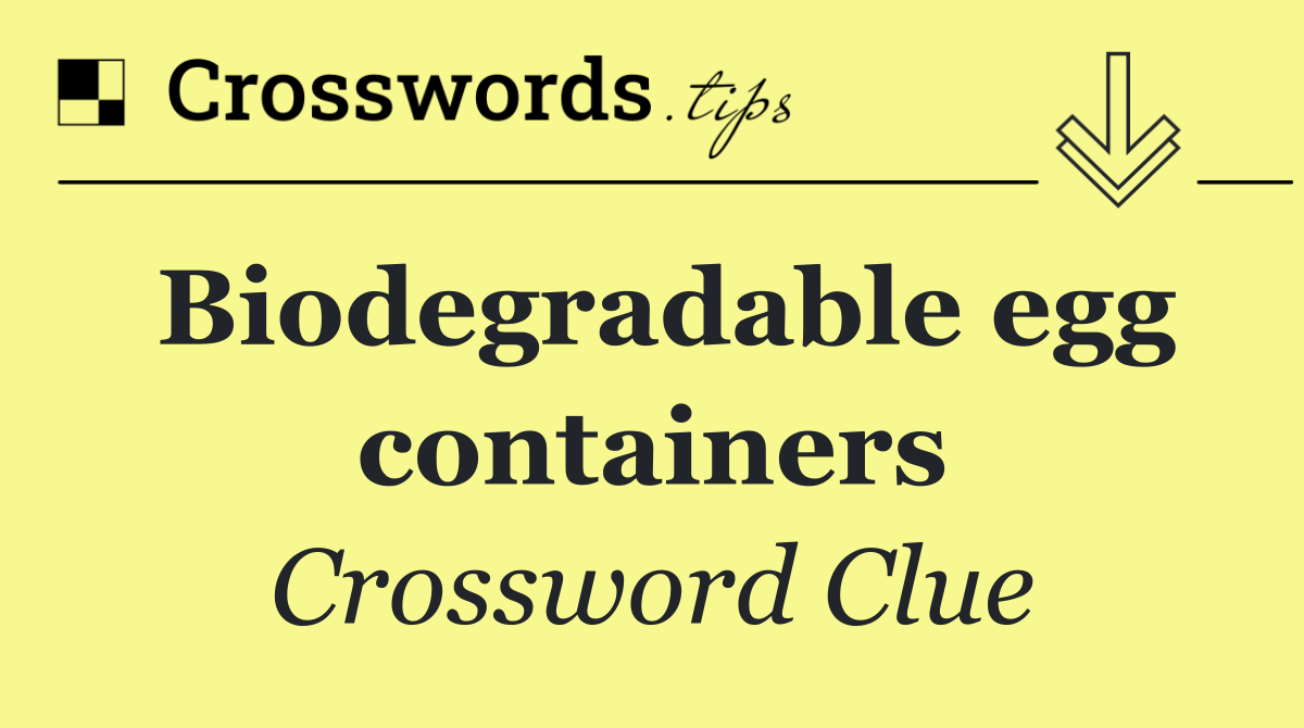 Biodegradable egg containers