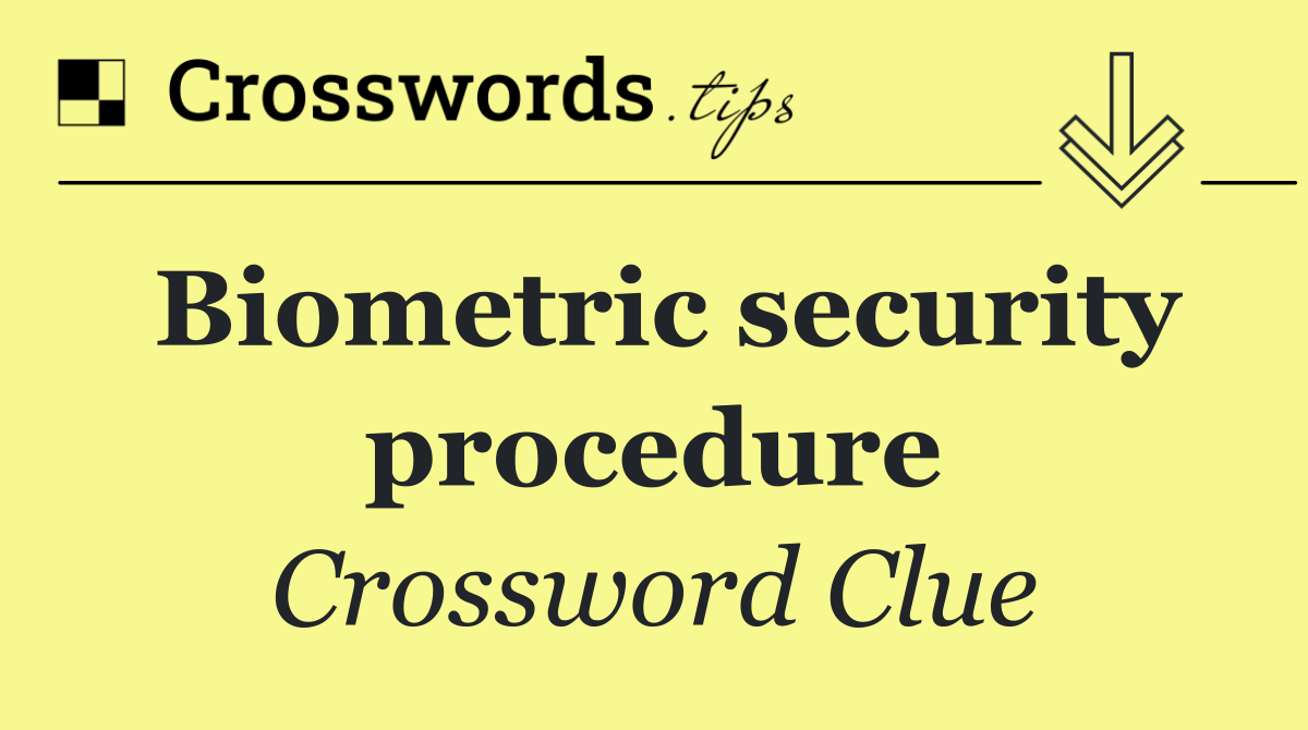 Biometric security procedure