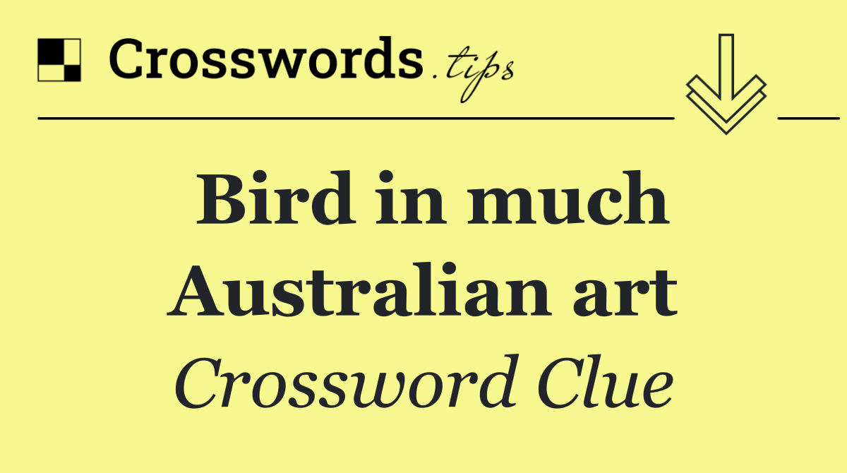Bird in much Australian art